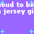 Pixelated text repeats 'proud to be a jersey girl' on purple background with cyan stars, static image with no animation.