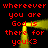 Red text on black background with yellow glowing frame repeating 'wherever you are God is there for you! :3' in two