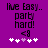 Purple background with black pixelated text reading 'live Easy.. party hard! <3' and five white/pink heart icons below, where the third heart changes from pink to white between frames.