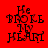 Red background with black text reading "He broke my heart" in pixelated font, showing animation where the 'O' in "broke" and 'E' in "heart" flicker between solid and broken states.