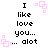 Pixelated text reads 'I like love you... ... alot' with pink square decorations on a white background, animated in two identical frames.