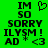 Green background with black pixelated text and symbols including 'IM SO SORRY ILYSM! AD' and '<3', with a heart symbol on the left side.