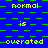 green and blue pixelated squares with yellow text alternating between 'normal' and 'overated' in a repeating pattern