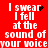 Red background with white pixelated text repeating 'I swear I fell at the sound of your voice' in four identical sections, each with black pixel clusters near the top-right of the text block.