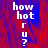 Pixelated text 'how hot r u?' on red and blue gradient background with gray section.