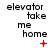 Pixelated text reads 'elevator take me home' with red symbols changing across frames: plus sign, asterisk, X, plus sign, dot, colon, plus sign, dots, and dots.