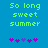 Pixelated green text "So long sweet summer" on blue background with purple flower symbols below, two identical frames side-by-side.