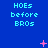 Blue background with cyan text 'HOEs before BRoS' repeated in a , pink star and cross symbols scattered across the image