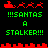 Pixelated red Santa sleigh with reindeer and green text reading "!!!SANTAS A STALKER!!!" on black background, two identical frames separated by a horizontal red line.