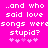 Bright pink background with white pixelated text reading "..and who said love songs weresongs were stupid?" and four pink hashtag symbols below.