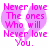 Two identical pixelated pink text-based icons with heart-shaped outlines displaying the phrase "Never love The ones Who will Never love You." on white background.
