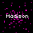 Black background with scattered pink square particles and white text reading 'Madison' in five positions.