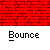 Pixelated character with white head and cyan body bounces against red brick wall background, text "Bounce" below each frame.