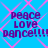Blue background with pink diamond lattice pattern and purple text reading Peace Love Dance!!! repeated in four quadrants.