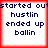 Four identical white squares with red borders display dark blue text reading 'started out hustlin ended up ballin' in a pixelated font.
