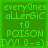 Green pixelated text on green background reads 'everyOnes allerGiC to POISON IVY! 0-=)' with identical repeated sections.