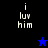 Pixelated text 'i luv him' in white on black and blue backgrounds with a small star icon changing color between frames.