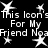Black background with white pixelated text repeating 'This icon's For My Friend Noa' and scattered white star shapes.