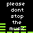 Black background with white pixelated text reading "please dont stop the music" and green horizontal bars resembling audio equalizers.