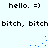Pixelated text and blue dot animations on a light background, with repeated 'hello. =)' and 'bitch,' text elements.