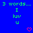 Blue background with green text reading "3 words... I luv u" repeated in a , each instance accompanied by a small red heart symbol