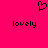 A static pixel art image with a bright pink background, featuring two black text instances of 'lovely' and one black heart symbol above them.