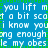Blue background with white pixelated text repeating 'you lift m', 't a bit scat', 'i know you', 'ng enough', and 'le my obes' in horizontal