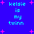 Blue background with pink starbursts and cyan text reading "kelsie is my twinn" in four identical quadrants.