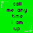 Green background with repeated text 'call me any time i am up' in black pixelated font, surrounded by white star and dotted line decorations.