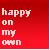Red background with pixelated text reading 'happy on my own' in light pink letters.
