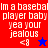 Pixelated text reads "Im a baseball player baby yea your jealous <8" with a blue star on red background and red star on blue background.