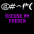 Pixelated white symbols and purple text 'EXCUSE MY FRENCH' on black background, with two of identical symbol-text pairs