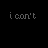 Pixelated text displays 'i can't' phrases in green and pink with variations like 'breathe', 'think', 'sleep', and 'without you' on black background