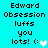 Pixelated cyan background displays text "Edward Obsession luffs you lots! (:" with a heart symbol, showing two animation states where the heart color changes from white to light blue.