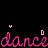 Animated pink neon-style text 'dancedance' repeats horizontally across a black background, with changing partial phrases above each segment.