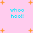 Pixelated pink background with orange starbursts and repeated cyan text 'whoo hoo!!' in four quadrants.