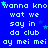 Blue background with repeated light blue text 'wanna kno wat we say in da club ay mei mei' and scattered small green stars.