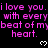 Pixelated pink text repeats 'i love you. i love you. i love you.' with 'with every beat of my heart' below, interspersed with white pixel hearts on black background.