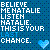 Pixelated blue background with white text reading 'BELIEVE ME NATALIE LISTEN NATALIE. THIS IS YOUR LAST CHANCE.' and a light blue heart symbol.