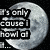 Pixelated image with white text on black background over a large gray moon graphic, reading 'It's only cause I know of' in blocky font.