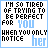 A 5x5 contact sheet of animated frames showing a pixelated text-based icon with changing blue and black lettering on white background, displaying the phrase "I'M SO TIRED OF TRYING TO BE PERFECT FOR YOU WHEN YOU ONLY NOTICE HER" across multiple sampled animation frames.
