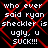 Black background with red X-shaped lines overlaid on repeated white pixelated text reading "who ever said ryan sheckler is ugly, u suck!!!".