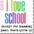 Pixelated text reads "I LOVE SCHOOL" in rainbow gradient letters with vertical bars on left and bottom, all against white background.