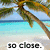 Pixelated beach scene with palm tree, turquoise water, and sandy shore; text 'so close.' at bottom.