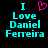 Pixelated cyan text reads "I Love Daniel Ferreira" with a pink heart symbol replacing the word 'Love' in one view.