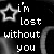 Black background with white pixelated text reading "i'm lost without you" and a glowing star icon, displayed in two identical vertical sections.