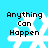 Pixelated white snowflake with black text 'Anything Can Happen' on solid cyan background, four identical frames showing static image.