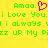 Yellow background with green pixelated text and a pink heart symbol, displaying repeated phrases like 'Amoo.' and 'i Love You.'