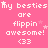 Pink background with repeated white text 'my besties are flippin awesome! <33' and small star symbols scattered throughout.