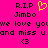 A bright pink background displays two identical pixelated text with 'R.I.P Jimbo' and 'we love you and miss u' in black, each paired with a yellow heart or black <3 symbol